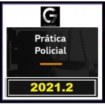 G7 Jurídico Prática Policial para Delegado Civil (G7 2021.2) Polícia Civil 